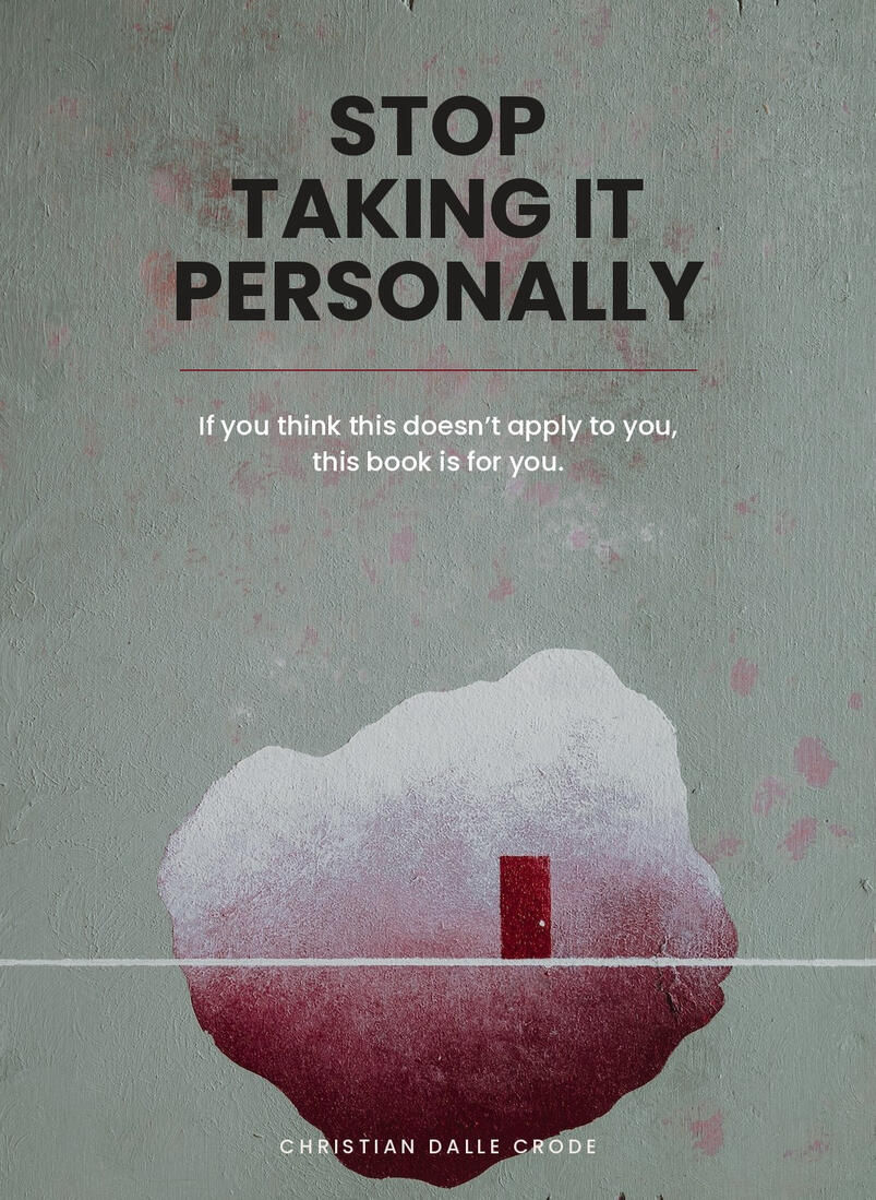 Cover of the book Stop Taking It Personally by Christian Dalle Crode